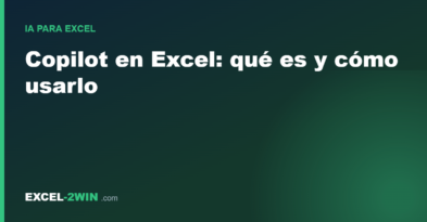 Copilot en Excel: qué es, cómo usarlo y qué necesitas