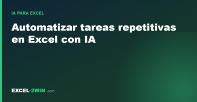 Automatizar tareas repetitivas en Excel con IA